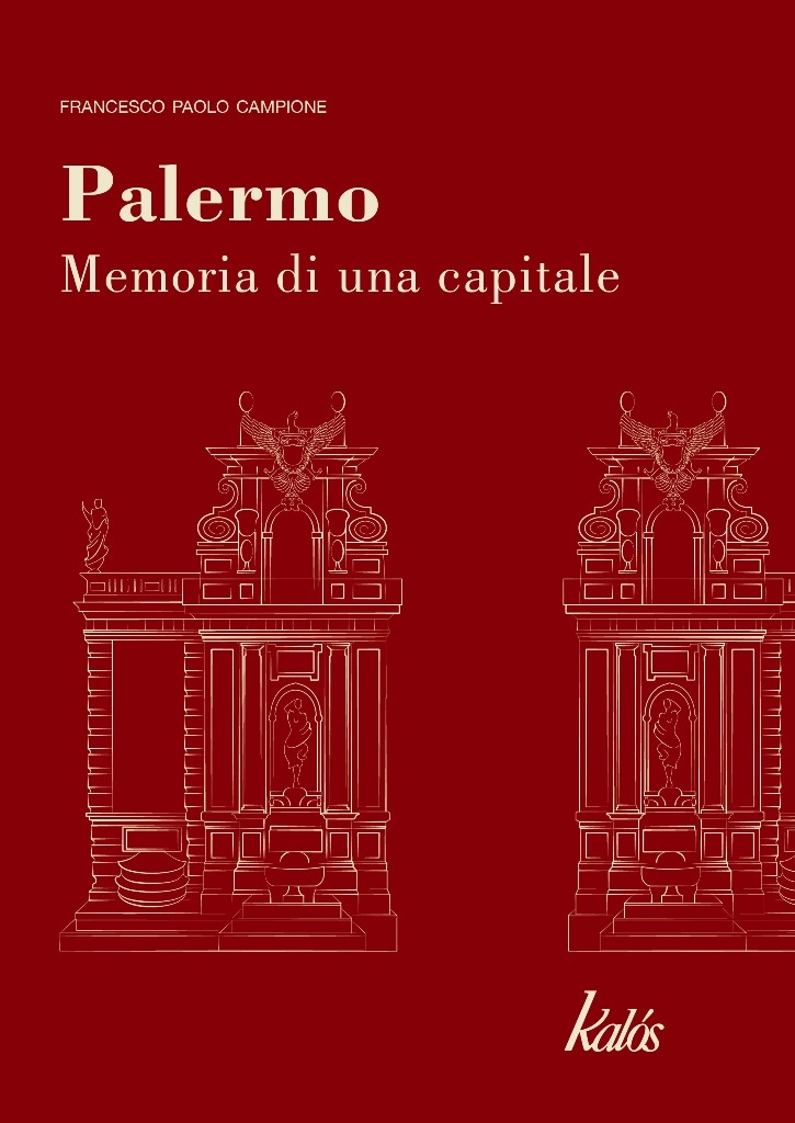 Presentazione del libro “Palermo. Memoria di una capitale” di Francesco Paolo Campione