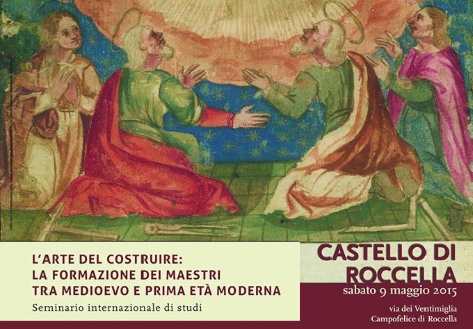 Al Castello di Roccella il seminario internazionale ” L’Arte del costruire. La formazione dei maestri tra Medioevo e Prima età moderna”