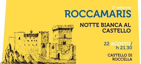 Musica, degustazioni, tradizioni e storia per la Notte bianca al Castello di Roccella