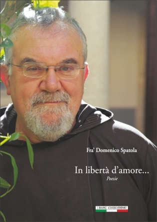 Frate Domenico Spatola è  finalista al XXVIII concorso Nazionale Letterario d’Arte e cultura per la raccolta di versi “In libertà d’amore”