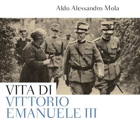Si presenta a Palermo il nuovo libro di Aldo Mola dedicato a Vittorio Emanuele III