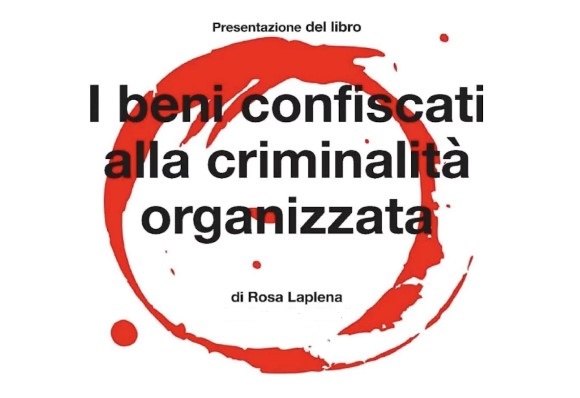 A “Una Marina di Libri” si presenta domenica il libro di Rosa Laplena “I beni confiscati alla criminalità”