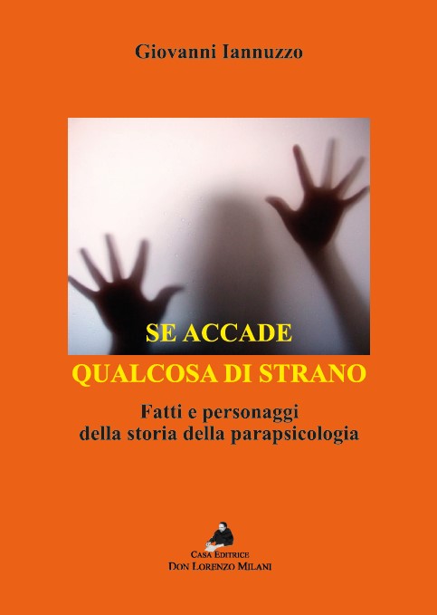 Termini Imerese, in libreria l’ultimo libro di Giovanni Iannuzzo “Se accade qualcosa di strano. Fatti e personaggi della storia della parapsicologia”