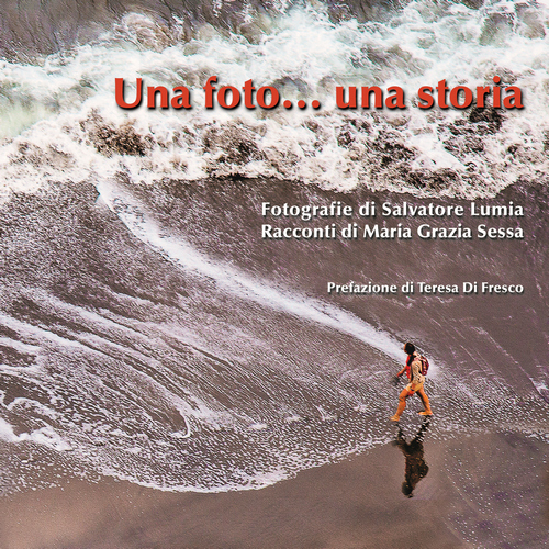 “Una foto… una storia”: si presenta a Palermo il libro di Maria Grazia Sessa e Salvatore Lumia