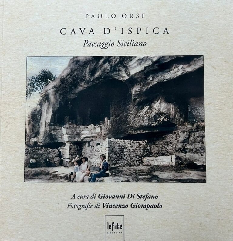 Si presenta all’A.R.S. il volume “Paolo Orsi Cava d’Ispica Paesaggio Siciliano” a cura di Giovanni Di Stefano
